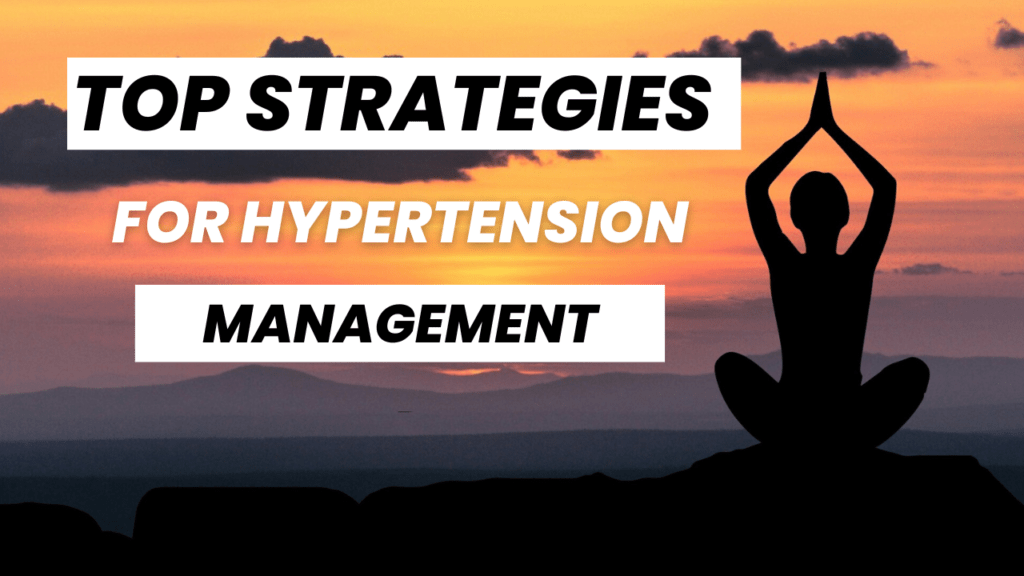 Breathe Easy: Top Strategies for Hypertension Management Hypertension